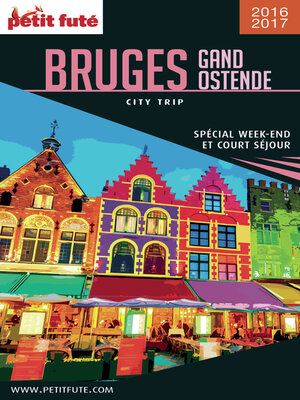 cover image of BRUGES GAND OSTENDE CITY TRIP 2017/2018 City trip Petit Futé